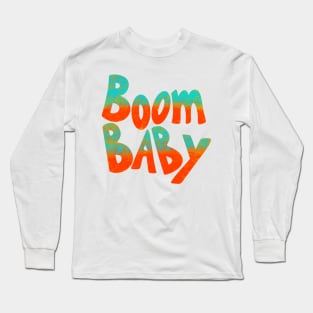 Boom Baby Long Sleeve T-Shirt